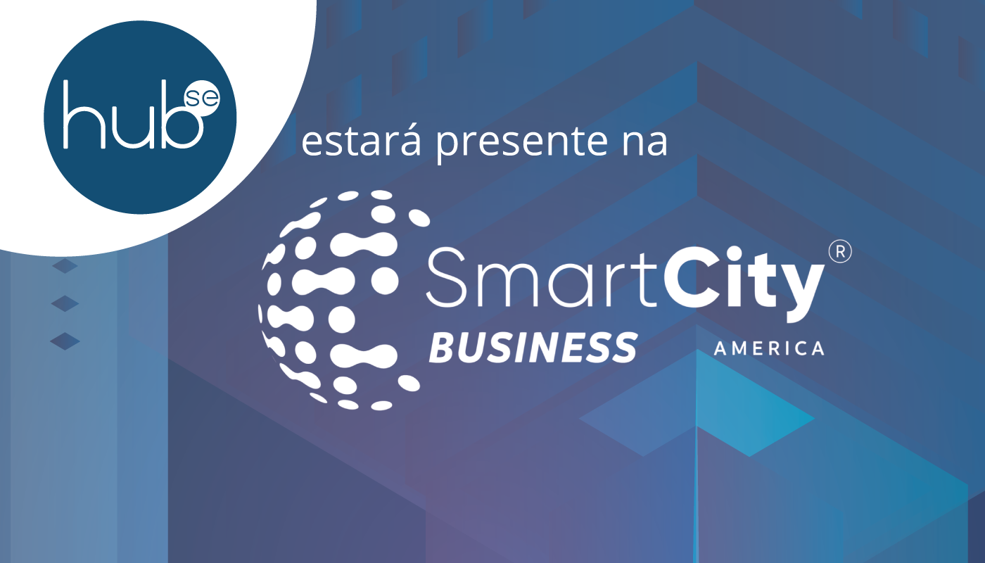 Smart City Business: Hubse estará presente neste evento digital